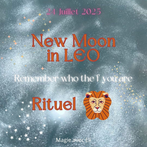 New Moon in LEO ༺❀ Rituel
