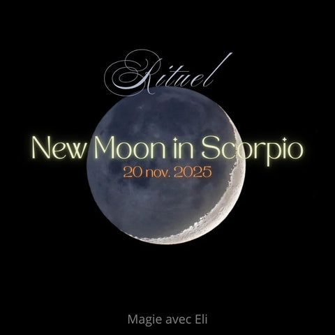 New Moon in Scorpio Rituel