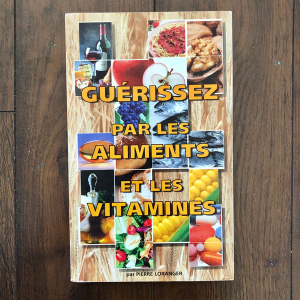 " Guérissez Par Les Aliments " Book